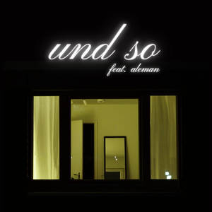 Und so (Explicit)