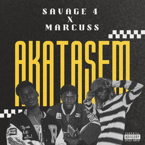 SAVAGE 4 - AKATASEM (Explicit)