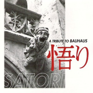 Satori - A Tribute to Bauhaus