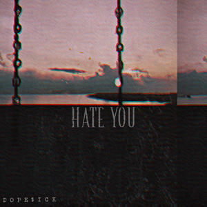 Hate You (Explicit)