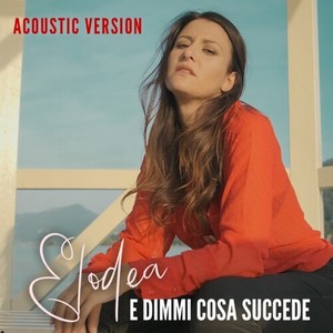 E dimmi cosa succede (Acoustic version)