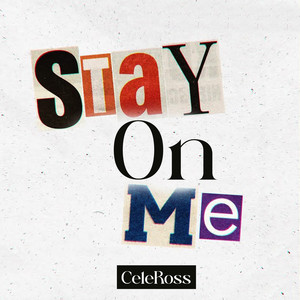 Stay on Me