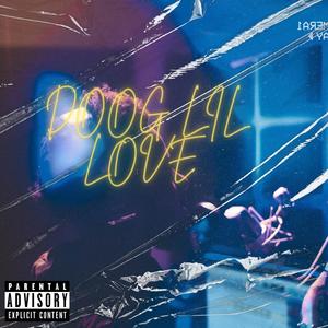 Doog Lil Love (Explicit)