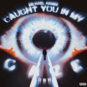 Caught You In My Gaze (feat. DRH) (Explicit)