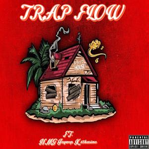 Trap Flow (feat. 45kasino_ & NMG Jaywop) [Explicit]