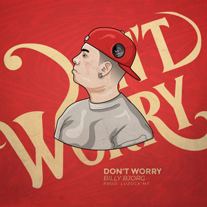 Don't Worry (Explicit)