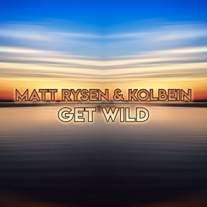 Matt Rysen - Get Wild