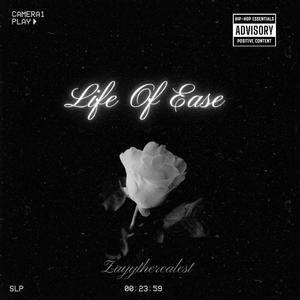 Life Of Ease (Explicit)