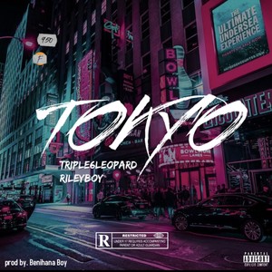 tokyo (feat. rileyboy) (Explicit)
