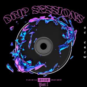 DRIP S3SSIONS #1 (feat. SHX, ANTUKO, JE GA, DIS PATER & SARS) [Explicit]