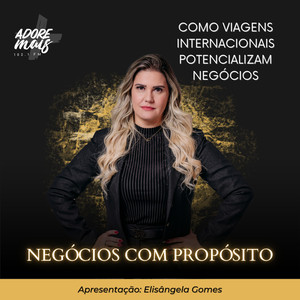 Como Viagens Internacionais Potencializam Negócios - Negócios Com Propósito