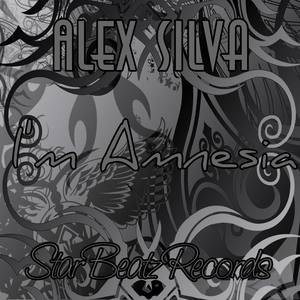 Alex Silva - Im Amnesia (Original Mix)