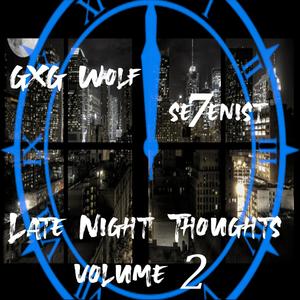 Late Night Thoughts 2(feat. Se7enist) (Explicit)