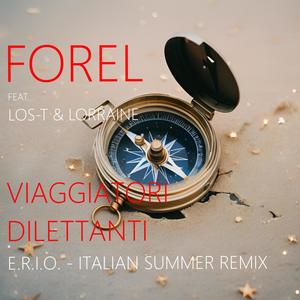 Viaggiatori Dilettanti (feat. Los-T & Lorraine) [E.R.I.O. - Italian Summer Remix]