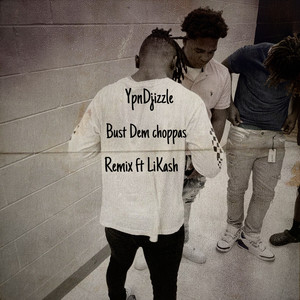 Bust Dem Choppas (Remix|Explicit)