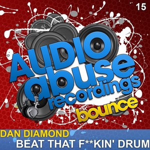Beat That F**kin Drum (Original Mix)