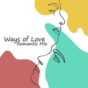 Ways of Love: Romantic Mix