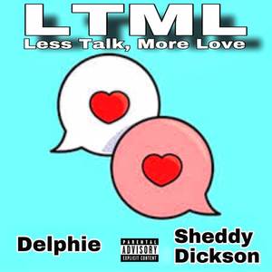 Less Talk, More Love (Explicit)