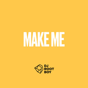 Make me