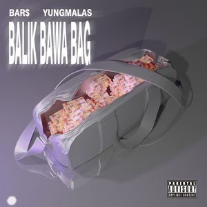 Balik Bawa Bag (Explicit)