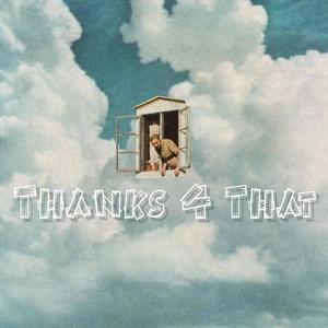 thanks 4 that (Explicit)