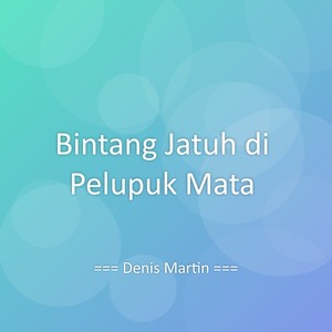 Bintang Jatuh di Pelupuk Mata
