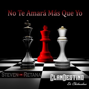 No Te Amará Mas Que Yo (feat. Clandestino de Chihuahua)