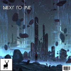 Next To Me