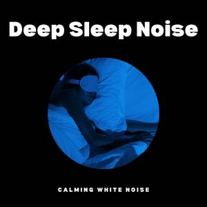 Deep Sleep Noise