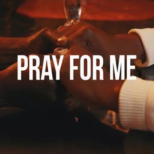 Pray For Me (feat. Gil) [Explicit]