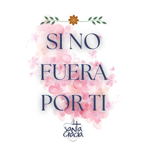 Si No Fuera por Ti