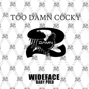 TOO DAMN COCKY (Explicit)