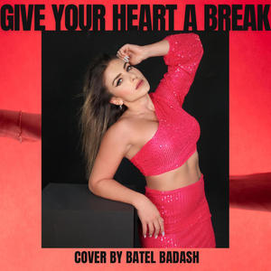 GIVE YOUR HEART A BREAK