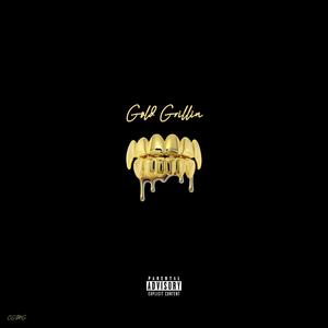 Gold Grillin (Explicit)