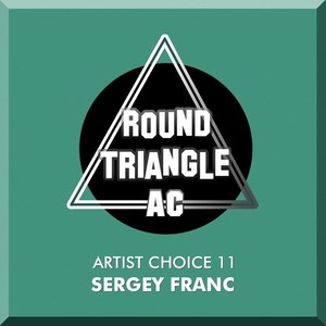 Artist Choice 11. Sergey Franc (Continuous DJ Mix)