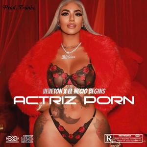 Actriz **** (feat. El Necio begins) (Explicit)