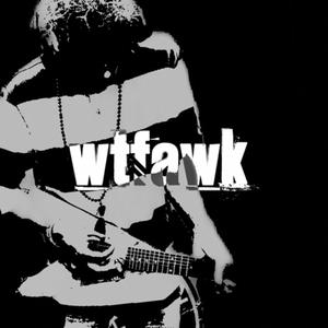 WTFAWK (Explicit)