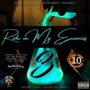 Ride On My Enemies (feat. Glee, Boog, Curt Nitty & June Da Don) (Explicit)