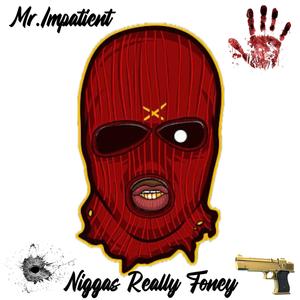 Niggas Really Foney (Explicit)