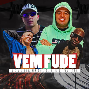 VEM FUDE (Explicit)