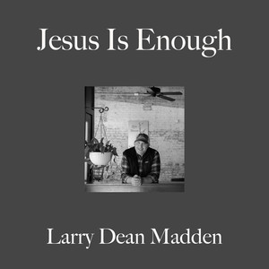 Jesus Is Enough