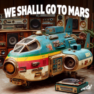 We Shall Go to Mars (Acappella)