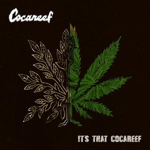 It's That Cocareef (Explicit)