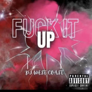 **** it up (Explicit)