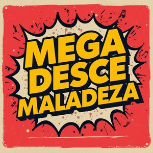 Mega Desce Maladeza