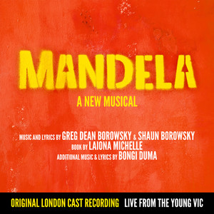 Mandela - A New Musical (Original London Cast Recording) [Recorded Live at the Young Vic]