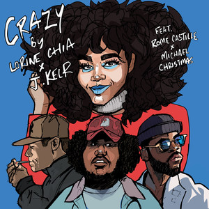 Crazy(feat. Rome Castille & Michael Christmas) (Explicit)