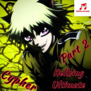 Hellsing Ultimate Cypher, Pt. 2(feat. JacobCass, Tsuyo, APhantomChimera, Jixplosion & Aiden Colbaugh)