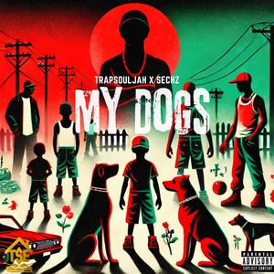 My Dogs (feat. Sechz) [Explicit]