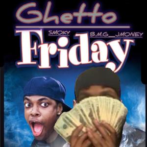 Ghetto Friday (Explicit)